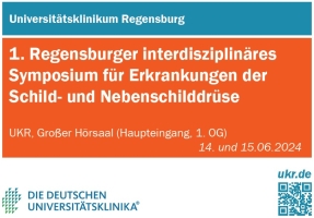 1. Regensburger interdisziplinäres Symposium für Erkrankungen der Schild- und Nebenschilddrüse